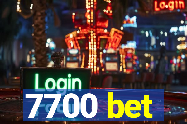 7700 bet